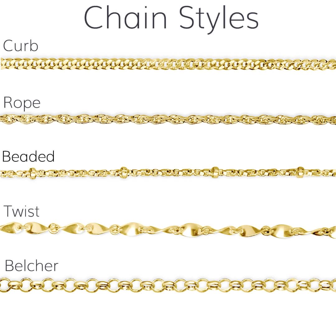 available chain styles, curb, rope, beaded, twist and belcher chain